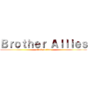 Ｂｒｏｔｈｅｒ Ａｌｌｉｅｓ (attack on titan)