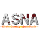 ＡＳＮＡ (Adult　Society　Not　Adult)