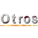 Ｏｔｒｏｓ (attack on titan)