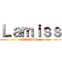 Ｌａｍｉｓｓ (LAMISS)