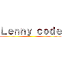 Ｌｅｎｎｙ ｃｏｄｅ ()