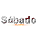 Ｓáｂａｄｏ  (06/08/22)