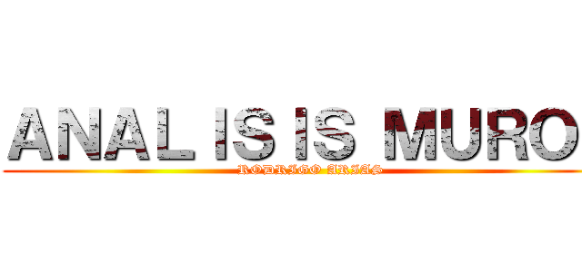 ＡＮＡＬＩＳＩＳ ＭＵＲＯＳ (RODRIGO ARIAS)