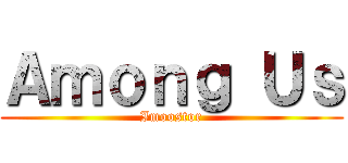 Ａｍｏｎｇ Ｕｓ (Imoostor)