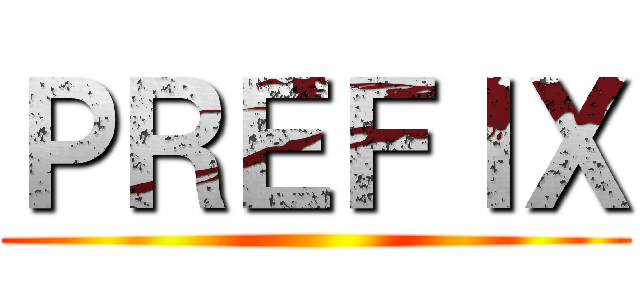ＰＲＥＦＩＸ ()