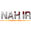 ＮＡＨＩＲ (attack on titan)