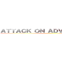 ＡＴＴＡＣＫ ＯＮ ＡＤＶＥＮＴＩＳＴＡＳ ()