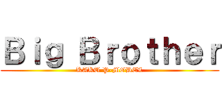 Ｂｉｇ Ｂｒｏｔｈｅｒ (KAKU P-MODEL)