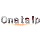 Ｏｎａｔａｌｐ (Sasageyo)
