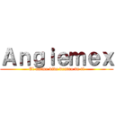 Ａｎｇｉｅｍｅｘ (El anime vive dentro de ti)