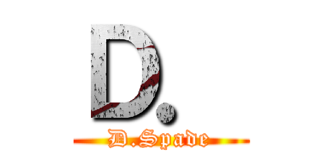 Ｄ． (D.Spade)
