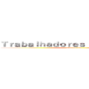 Ｔｒａｂａｌｈａｄｏｒｅｓ Ｉｎｖｉｓíｖｅｉｓ (attack on titan)
