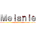 Ｍｅｌａｎｉｅ (Melanie)