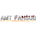 ＡＭＴ ＦＡＮＳＵＢ (www.animemangatr.com)