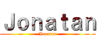 Ｊｏｎａｔａｎ (Jonatan)