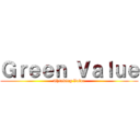 Ｇｒｅｅｎ Ｖａｌｕｅ (Thinking Value)