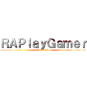 ＲＡＰｌａｙＧａｍｅｒ (Gamer pro)