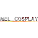 ＭＥＬ＿Ｃ０ＳＰＬＡＹ (attack on titan)