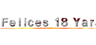 Ｆｅｌｉｃｅｓ １８ Ｙａｒａ (Muchas felicidades)