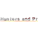 Ｈｕｎｔｅｒｓ ａｎｄ Ｐｒｅｙ (A fan-made Game)