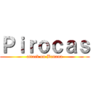 Ｐｉｒｏｃａｓ (attack on Banana)
