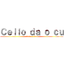 Ｃｅｌｉｏ ｄａ ｏ ｃｕ (attack on titan)