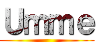 Ｕｍｍｅ ()
