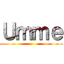 Ｕｍｍｅ ()