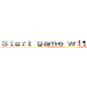 Ｓｔａｒｔ ｇａｍｅ ｗｉｔｈ Ｓｐａｃｅ ()