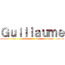 Ｇｕｉｌｌａｕｍｅ (Guigui le nul)