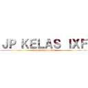 ＪＰ ＫＥＬＡＳ ＩＸＦ (Smpn 2 Cihampelas)