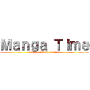 Ｍａｎｇａ Ｔｉｍｅ (critique attack on titan)