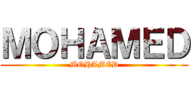 ＭＯＨＡＭＥＤ (MOHAMED)