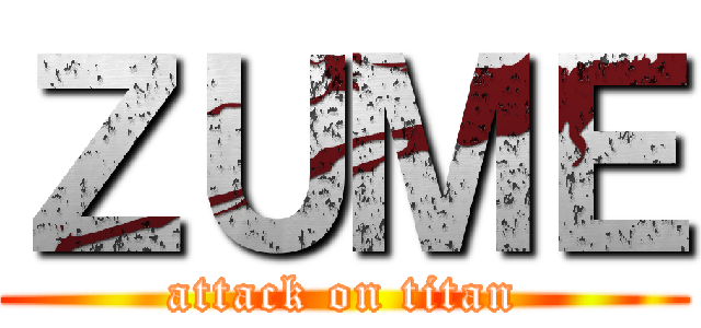 ＺＵＭＥ (attack on titan)