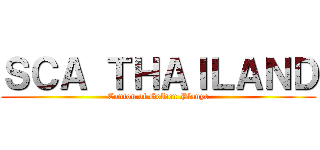 ＳＣＡ ＴＨＡＩＬＡＮＤ (Canton of Golden Planye)