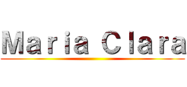 Ｍａｒｉａ Ｃｌａｒａ ()