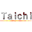 Ｔａｉｃｈｉ (Pega eo)
