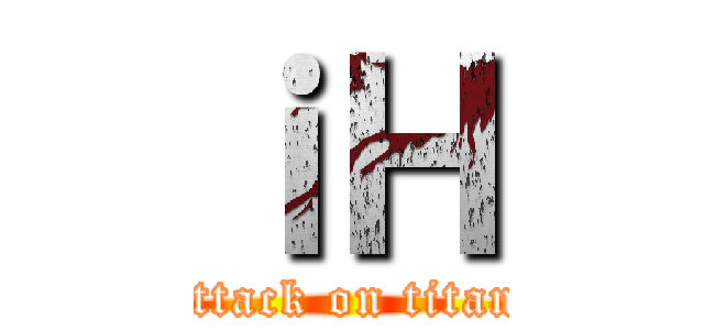 ｉＨ (attack on titan)
