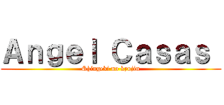 Ａｎｇｅｌ Ｃａｓａｓ  (Shingeki no kyojin)