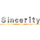 Ｓｉｎｃｅｒｉｔｙ ()