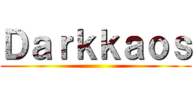 Ｄａｒｋｋａｏｓ ()
