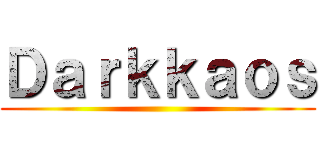 Ｄａｒｋｋａｏｓ ()