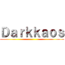 Ｄａｒｋｋａｏｓ ()