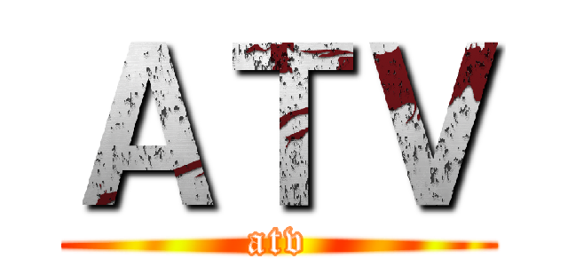 ＡＴＶ (atv)