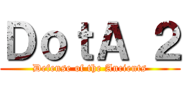 ＤｏｔＡ ２ (Defense of the Ancients)