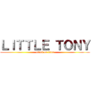 ＬＩＴＴＬＥ ＴＯＮＹ (attack on titan)