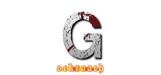 Ｇ (cockroach)