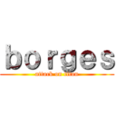 ｂｏｒｇｅｓ (attack on titan)