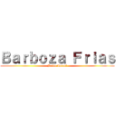 Ｂａｒｂｏｚａ Ｆｒｉａｓ (Jesus Israel)