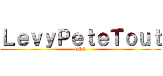 ＬｅｖｙＰｅｔｅＴｏｕｔ (CPT)